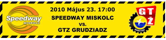2010. május 23. vasárnap, Speedway Miskolc - GTZ Grudziadz lengyel I. Liga salakmotorverseny sala2010. május 23. vasárnap, Speedway Miskolc - GTZ Grudziadz lengyel I. Liga salakmotorverseny kmotor_meccs_180_20100521223341_864.jpg