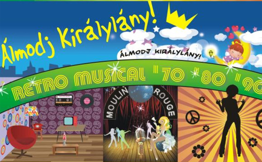 Musical bemutató Miskolcon: Álmodj Királylány!