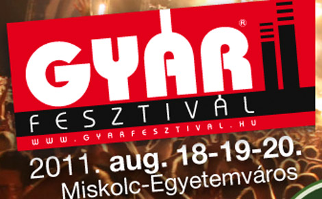 Már lehet jegyeket venni a 2011-es miskolci GYÁR fesztiválra