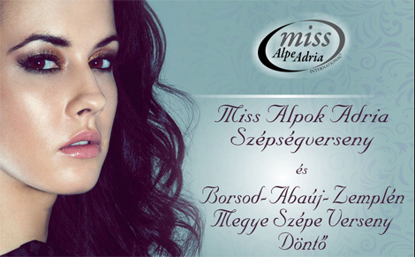 Miss Alpok Adria: Borsod-Abaúj-Zemplén Megye legszebbjeit keresik